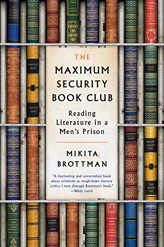 Beispielbild fr The Maximum Security Book Club: Reading Literature in a Men's Prison zum Verkauf von Wonder Book