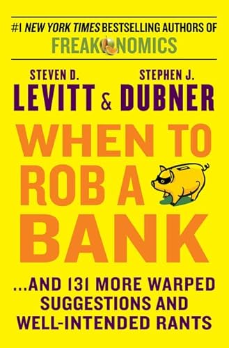Beispielbild fr When to Rob a Bank: .And 131 More Warped Suggestions and Well-Intended Rants zum Verkauf von Orion Tech