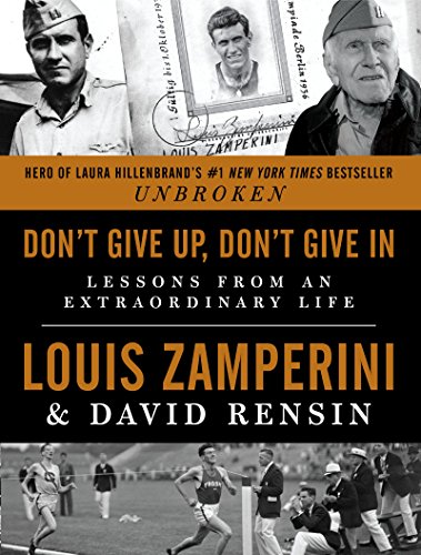 9780062385529: Don't Give Up, Don't Give In: Lessons from an Extraordinary Life