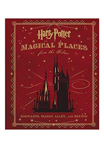 Imagen de archivo de Harry Potter: Magical Places from the Films: Hogwarts, Diagon Alley, and Beyond a la venta por SecondSale