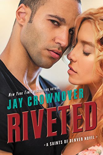 Stock image for Riveted : A Saints of Denver Novel for sale by Better World Books