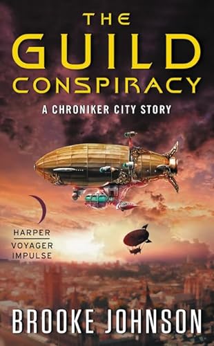 Stock image for The Guild Conspiracy: A Chroniker City Story for sale by Once Upon A Time Books