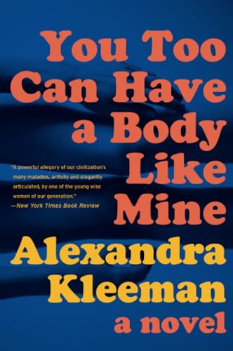 Imagen de archivo de You Too Can Have a Body Like Mine: A Novel a la venta por Ebooksweb