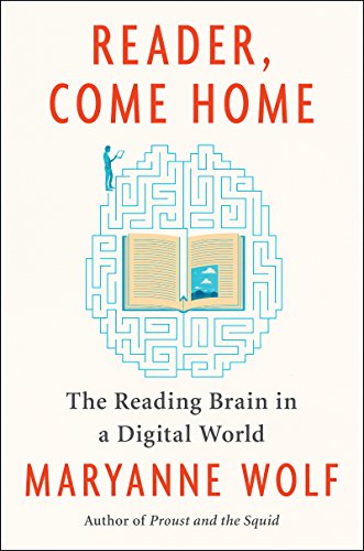 Stock image for Reader, Come Home : The Reading Brain in a Digital World for sale by Better World Books