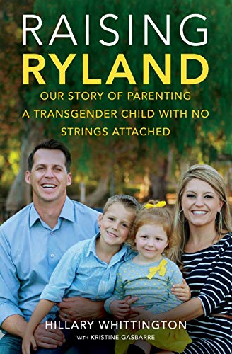 9780062388889: Raising Ryland: Our Story of Parenting a Transgender Child with No Strings Attached
