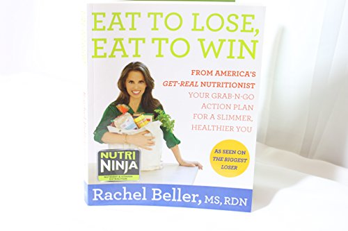 Stock image for Eat to Lose, Eat to Win: From America's Get-real Nutritionist Your Grab-n-go Action Plan for a Slimmer, Healthier You (2013-01-01) for sale by SecondSale