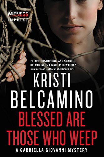 Stock image for Blessed are Those Who Weep: A Gabriella Giovanni Mystery (Gabriella Giovanni Mysteries, 3) for sale by HPB Inc.
