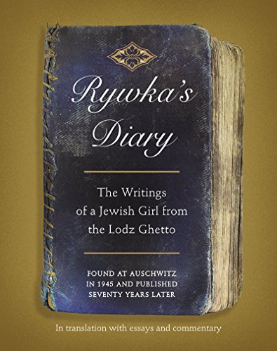 Beispielbild fr Rywka's Diary: The Writings of a Jewish Girl from the Lodz Ghetto zum Verkauf von ThriftBooks-Atlanta