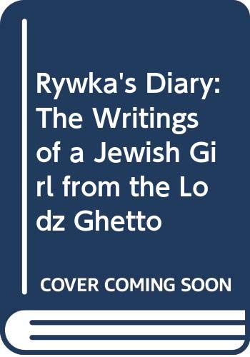 9780062389695: Rywka's Diary: The Writings of a Jewish Girl from the Lodz Ghetto