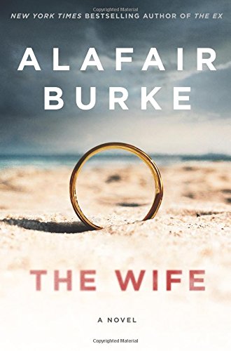 9780062390516: The Wife: A Novel of Psychological Suspense