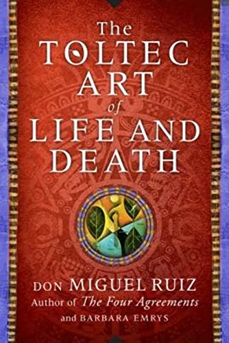 Stock image for The Toltec Art of Life and Death: A Story of Discovery for sale by HPB Inc.