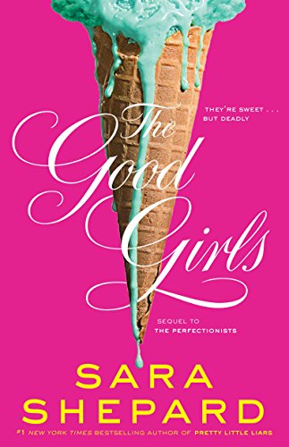 9780062391155: The Good Girls (The Perfectionists, Band 2)