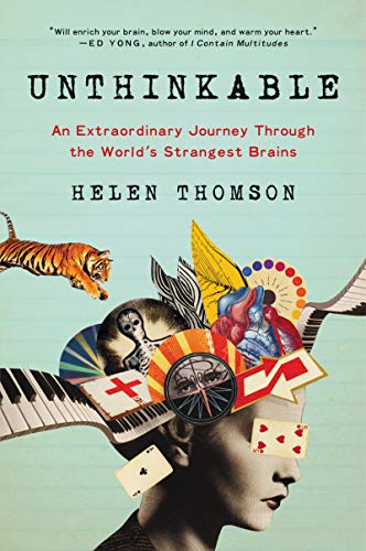 Beispielbild fr Unthinkable : An Extraordinary Journey Through the World's Strangest Brains zum Verkauf von Better World Books