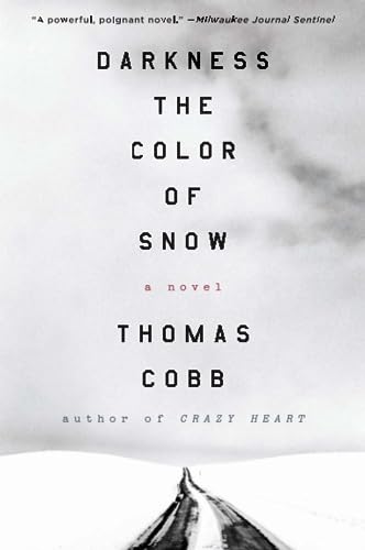 9780062391261: Darkness the Color of Snow: A Novel