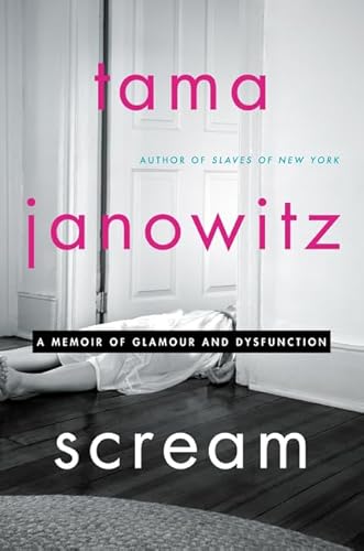 9780062391322: Scream: A Memoir of Glamour and Dysfunction