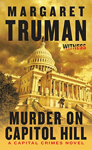 Beispielbild fr Murder on Capitol Hill : A Capital Crimes Novel zum Verkauf von Better World Books