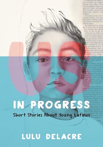 9780062392145: Us, in Progress: Short Stories About Young Latinos