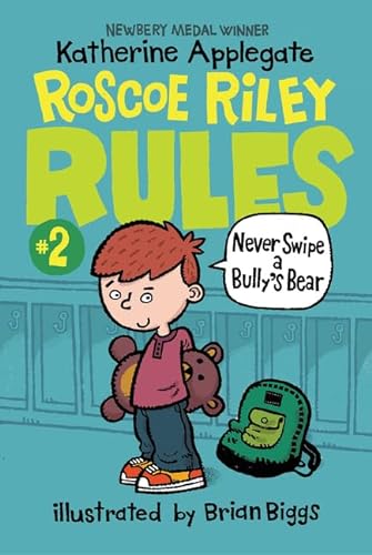 9780062392497: Roscoe Riley Rules #2: Never Swipe a Bully's Bear