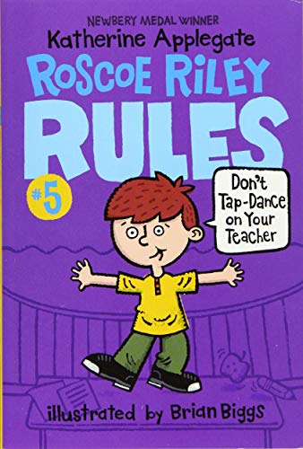 Imagen de archivo de Roscoe Riley Rules #5: Don't Tap-Dance on Your Teacher a la venta por Gulf Coast Books