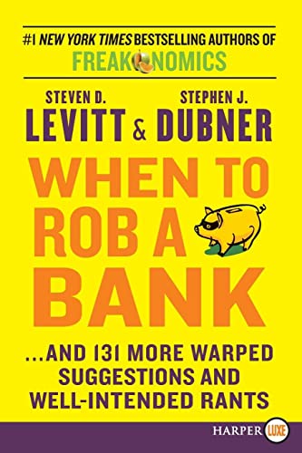 Imagen de archivo de When to Rob a Bank : . and 131 More Warped Suggestions and Well-Intended Rants a la venta por Better World Books