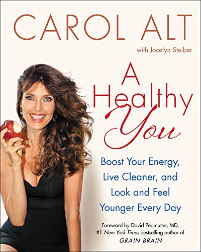 Beispielbild fr A Healthy You : Boost Your Energy, Live Cleaner, and Look and Feel Younger Every Day zum Verkauf von Better World Books