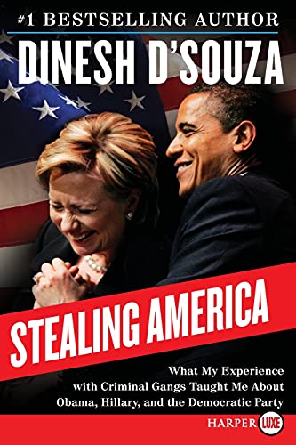 9780062393272: Stealing America LP: What My Experience with Criminal Gangs Taught Me About Obama, Hillary and the Democratic Party