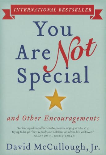 Imagen de archivo de You Are Not Special: . And Other Encouragements a la venta por Your Online Bookstore