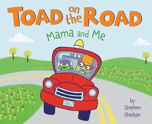 Stock image for Toad on the Road: Mama and Me for sale by Better World Books