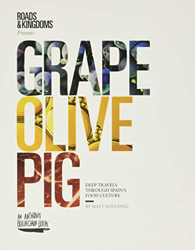 Stock image for Grape, Olive, Pig: Deep Travels Through Spain's Food Culture for sale by SecondSale