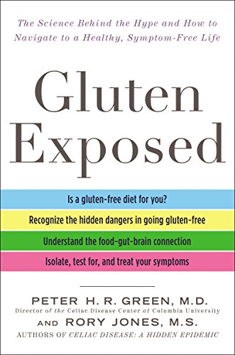 Beispielbild fr Gluten Exposed: The Science Behind the Hype and How to Navigate to a Healthy, Symptom-Free Life zum Verkauf von Your Online Bookstore