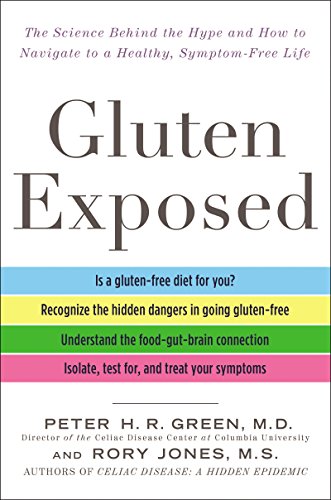 9780062394286: Gluten Exposed: The Science Behind the Hype and How to Navigate to a Healthy, Symptom-Free Life