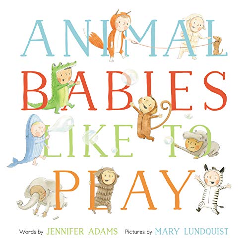 Stock image for Animal Babies Like to Play for sale by Once Upon A Time Books