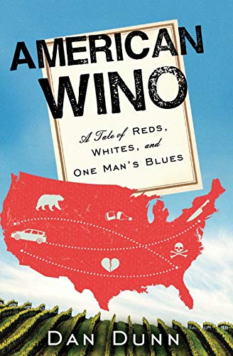 9780062394644: American Wino: A Tale of Reds, Whites, and One Man's Blues