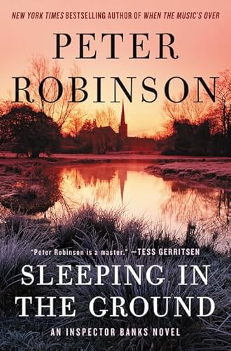 Beispielbild fr Sleeping in the Ground: An Inspector Banks Novel (Inspector Banks Novels, 24) zum Verkauf von Wonder Book