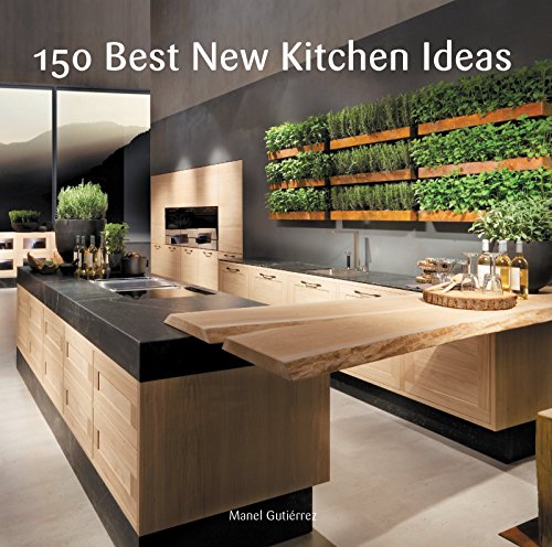 Imagen de archivo de 150 Best New Kitchen Ideas a la venta por Better World Books