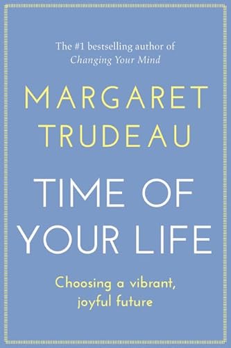 9780062396204: The Time of Your Life: Choosing A Vibrant Joyful Future