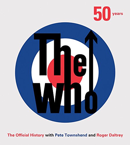 Beispielbild fr The Who. The Official History. zum Verkauf von Antiquariat Dr. Christian Broy