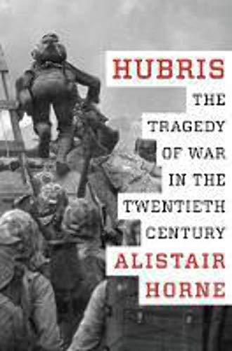 Imagen de archivo de Hubris : The Tragedy of War in the Twentieth Century a la venta por Better World Books