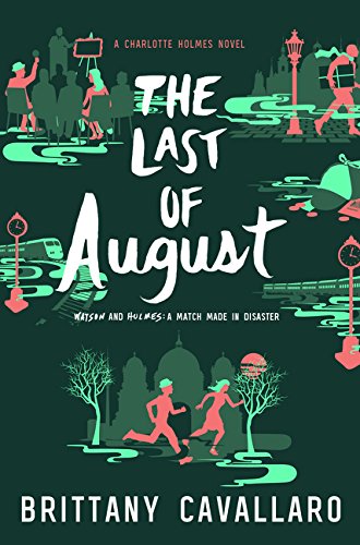 Imagen de archivo de The Last of August (Charlotte Holmes Novel) a la venta por More Than Words