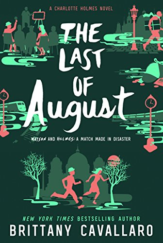 9780062398956: The last of august: a Charlotte Holmes novel: 2 (Charlotte Holmes serie, 2)