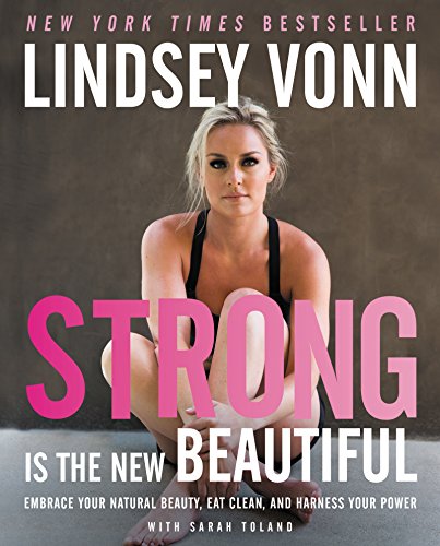 Beispielbild fr Strong Is the New Beautiful : Embrace Your Natural Beauty, Eat Clean, and Harness Your Power zum Verkauf von Better World Books