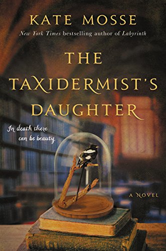 Imagen de archivo de The Taxidermist's Daughter: A Novel a la venta por Reliant Bookstore