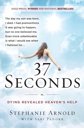 Beispielbild fr 37 Seconds: Dying Revealed Heaven's Help--A Mother's Journey zum Verkauf von Wonder Book