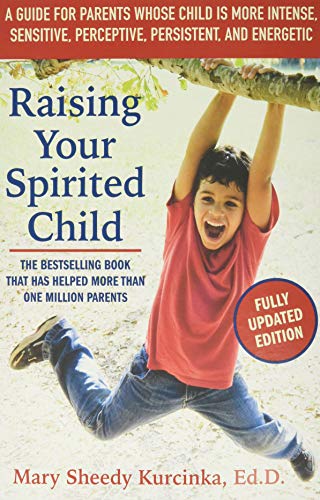 9780062403063: Raising Your Spirited Child, Third Edition: A Guide for Parents Whose Child Is More Intense, Sensitive, Perceptive, Persistent, and Energetic (Spirited Series)