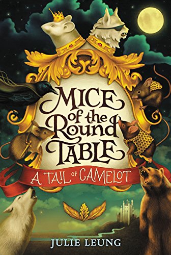 Stock image for Mice of the Round Table #1: A Tail of Camelot for sale by HPB-Ruby