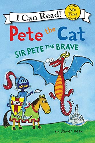 9780062404220: Pete the Cat: Sir Pete the Brave (Pete the Cat; My First I Can Read)