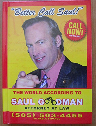 9780062404541: Better Call Saul: The World According to Saul Goodman, Attorney At Law