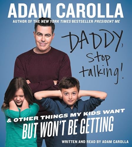 9780062404596: Daddy, Stop Talking! CD: And Other Things My Kids Want But Won't Be Getting