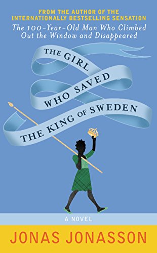 Imagen de archivo de The Girl Who Saved the King of Sweden Intl: A Novel a la venta por Better World Books