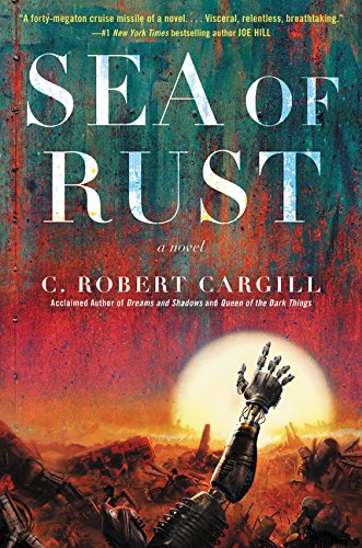 Stock image for Sea of Rust: A Novel for sale by SecondSale